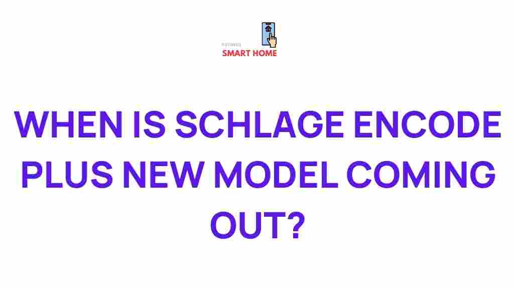 upcoming-schlage-encode-plus