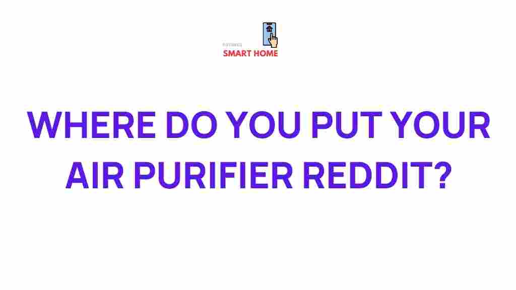 best-air-purifier-placement-reddit