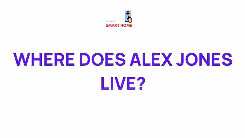 uncovering-alex-jones-residence