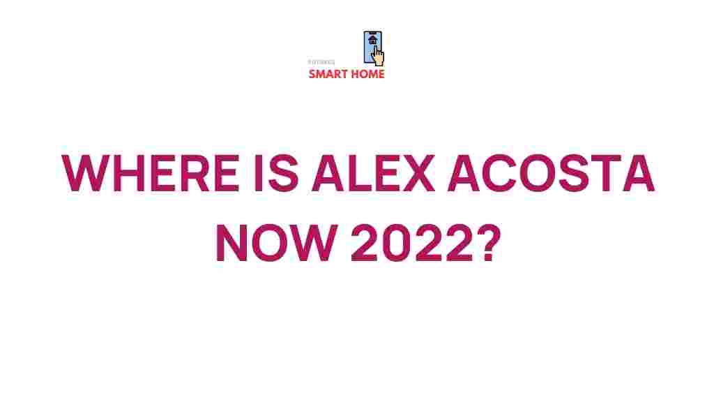/alex-acosta-whereabouts-2022