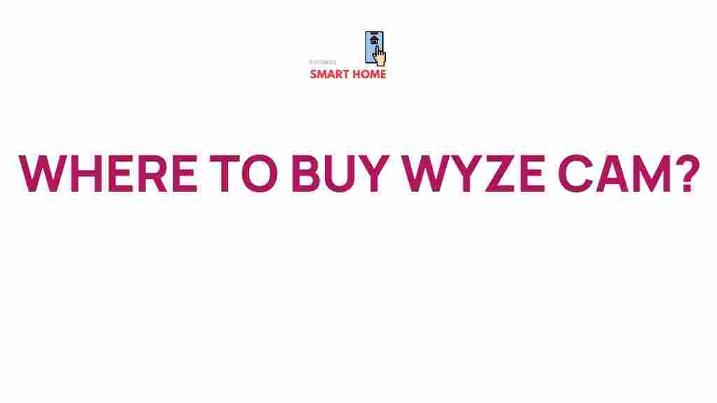 /where-to-buy-wyze-cam