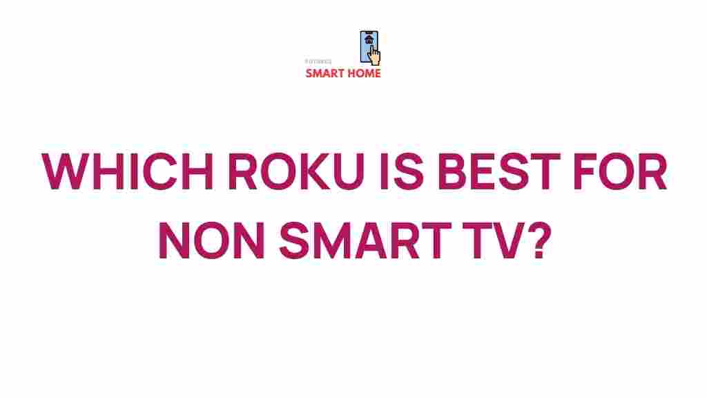 best-roku-for-non-smart-tv