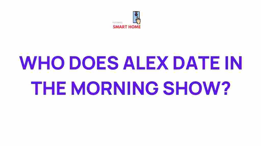 alex-morning-show-love-interest