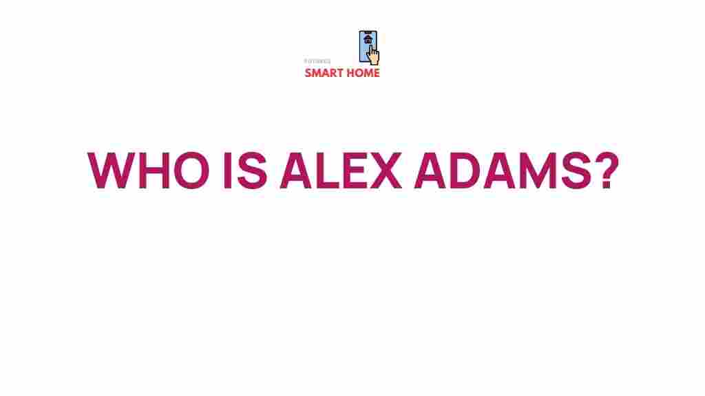 uncovering-alex-adams