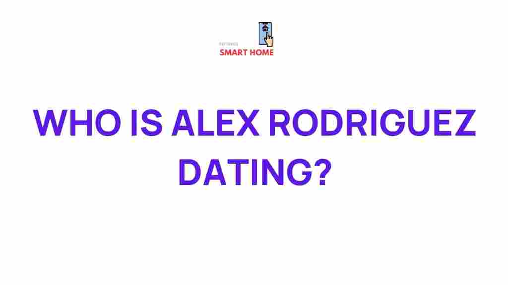 alex-rodriguez-dating-celebrity-romance