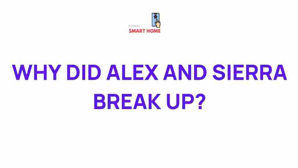 alex-and-sierra-breakup