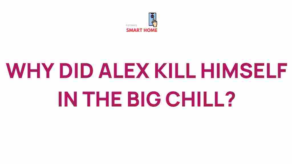 alex-tragic-end-big-chill