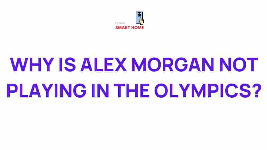 alex-morgan-olympics-absence