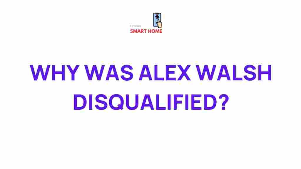 mystery-behind-alex-walsh-disqualification